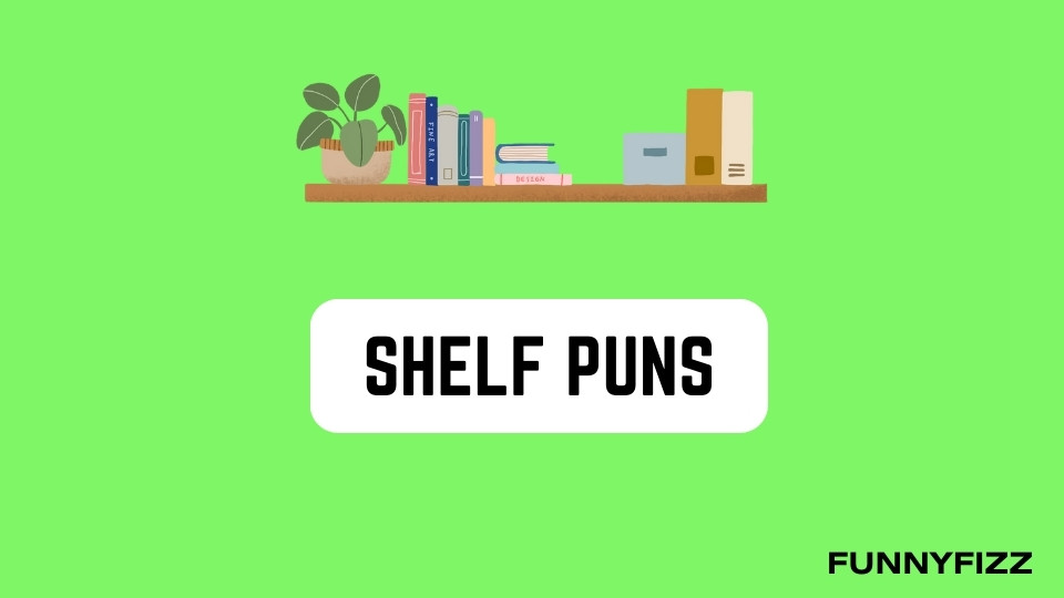 Shelf Puns