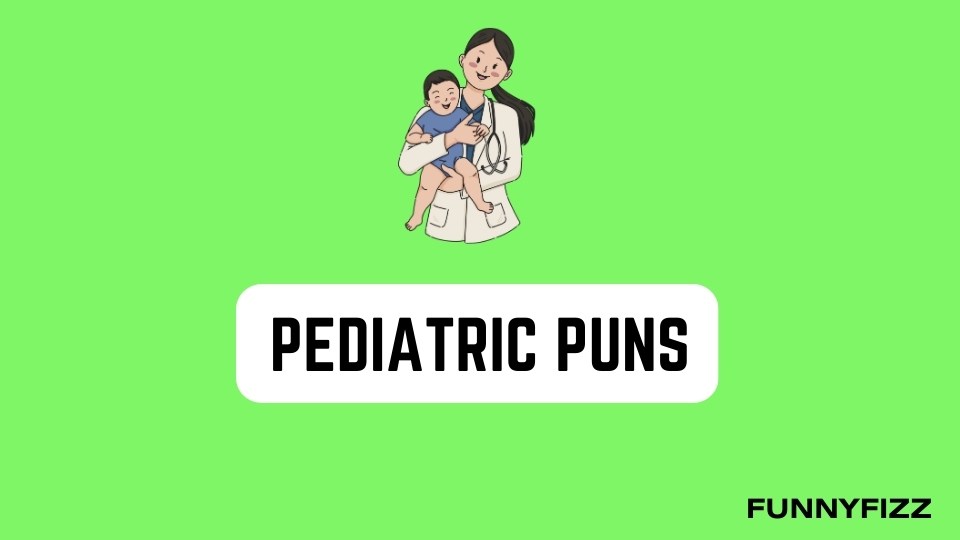 Pediatric Puns