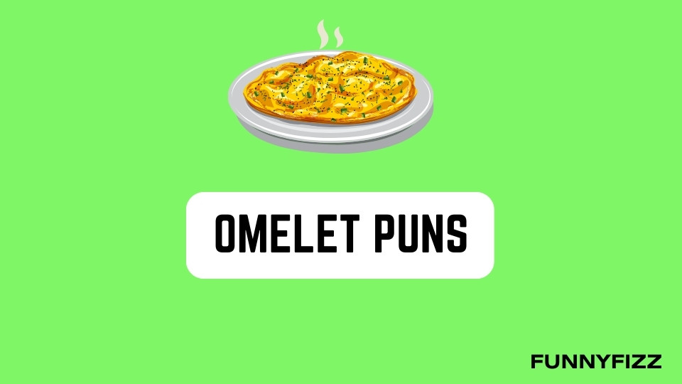 Omelet Puns