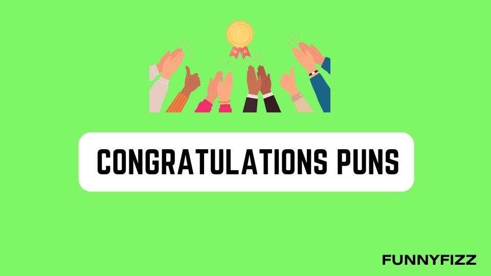 Congratulations Puns