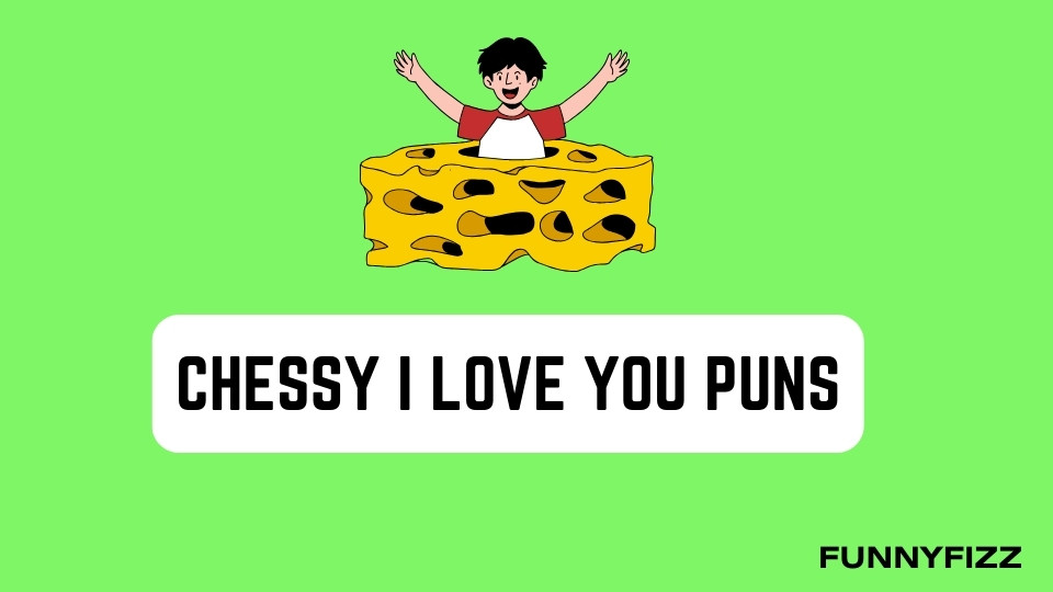 Cheesy I Love You Puns