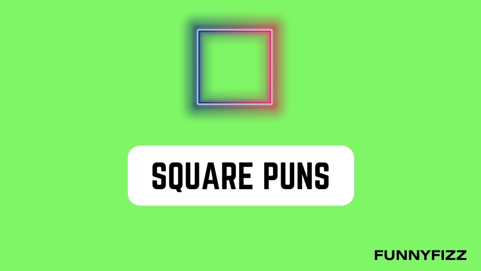 Square Puns