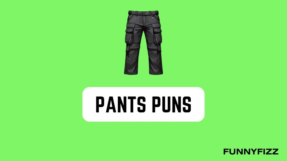 Pants Puns