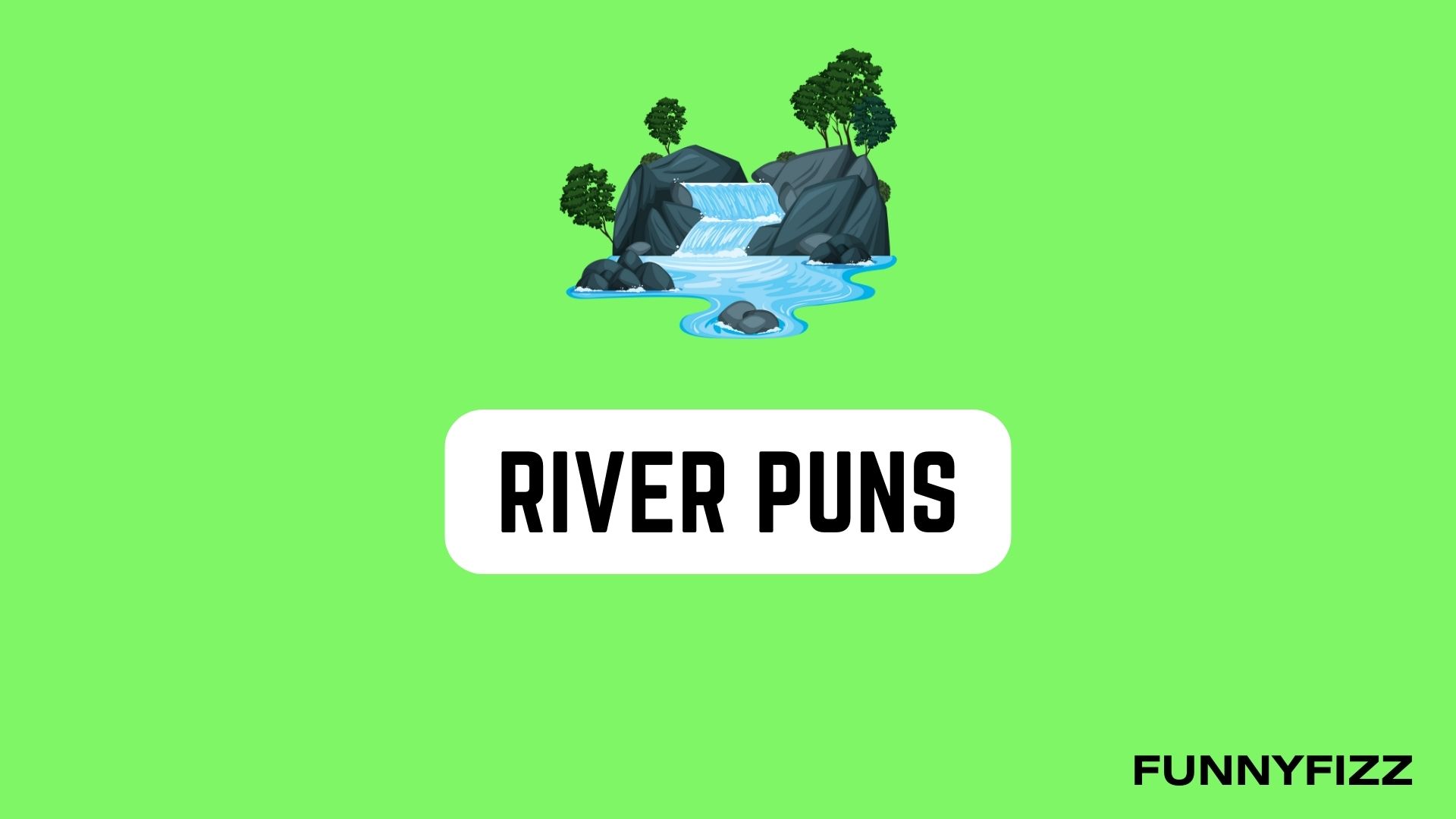 River Puns