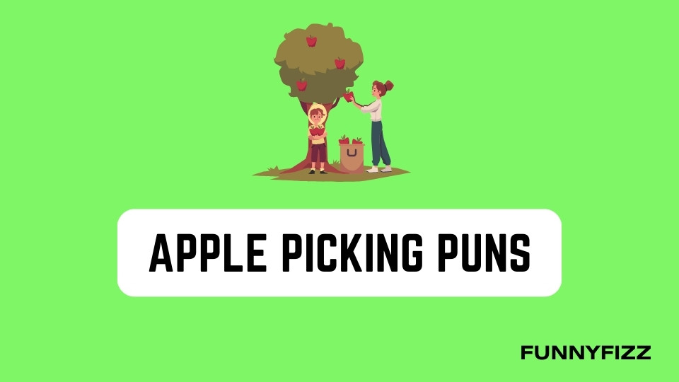 Apple Picking Puns