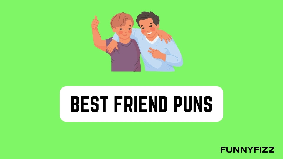 Best Friend Puns