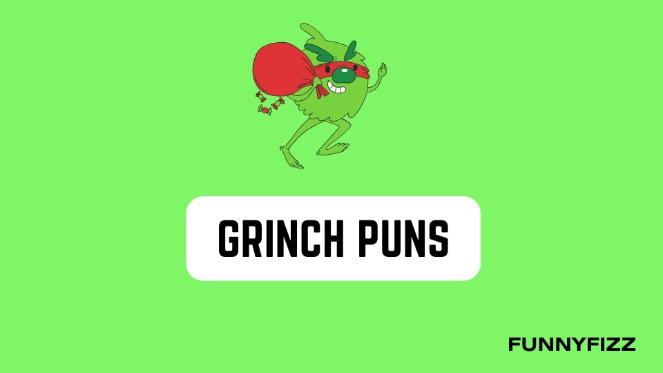 Grinch Puns