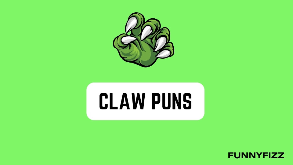 Claw Puns