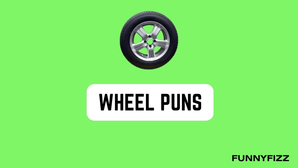 Wheel Puns