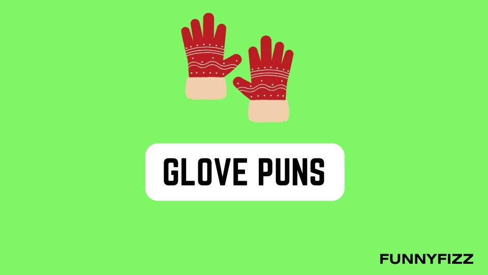 Glove Puns