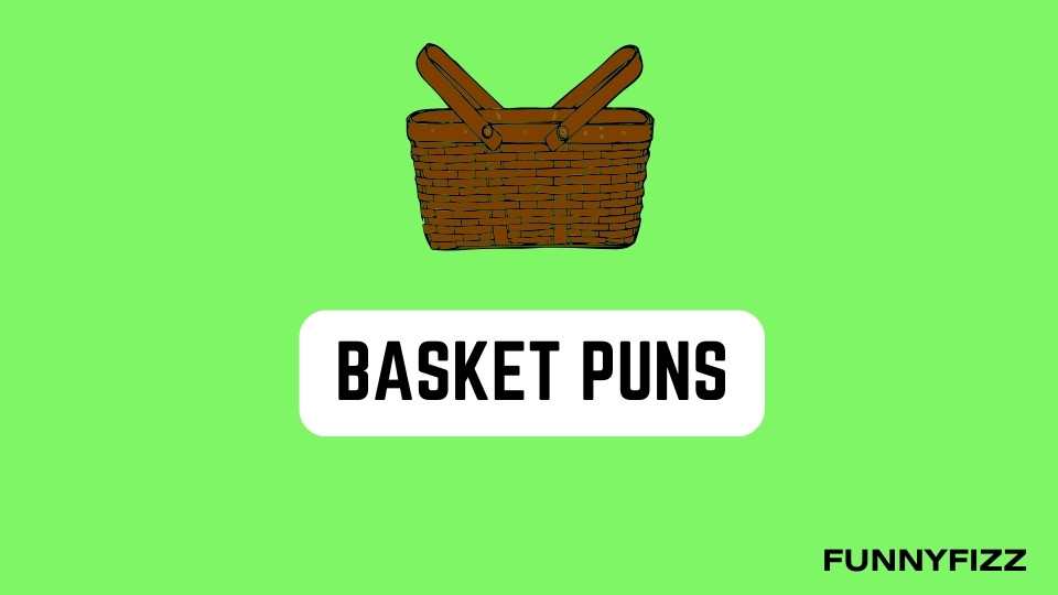 Basket Puns