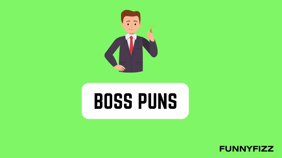 Boss Puns